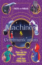 FACTS AND FABLES: MACHINES AND COMMUNICATION