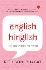 ENGLISH HINGLISH: DAILY DOSE OF IDIOMS AND PHRASES