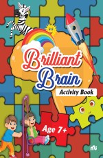 BRILLIANT BRAIN ACTIVITIES BOOK (AGE 7+)