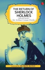 The Return of Sherlock Holmes and Selected Stories