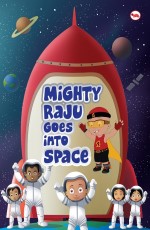 Mighty Raju Goes into Space