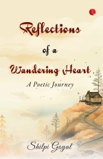 REFLECTIONS OF A WANDERING HEART