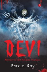 DEVI: MYSTERY OF THE KOLKATA MURDERS