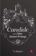 CANDIDE AND OTHER SELECTED WRITINGS