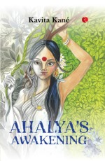 AHALYA’S AWAKENING