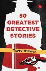 50 GREATEST DETECTIVE STORIES