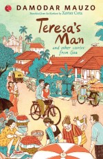 Teresa’s Man and Other Stories from Goa