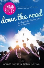 URBAN SHOTS: DOWN THE ROAD Unforgettable Stories from our Campuses