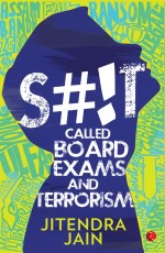 S#!T CALLED BOARD EXAMS AND TERRORISM