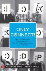 ONLY CONNECT!: SHORT FICTION ABOUT TECHNOLOGY AND US FROM THE INDIAN SUBCONTINENT AND AUSTRALIA