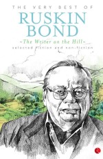 THE WRITER ON THE HILL: THE VERY BEST OF RUSKIN BOND