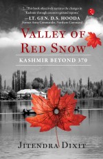 VALLEY OF RED SNOW: Kashmir Beyond 370