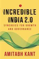 INCREDIBLE INDIA 2.0: Synergies for Growth and Governance