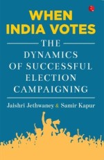 When India Votes: The Dynamics of Successful Election Campaigning