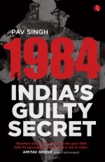 1984: India’s Guilty Secret