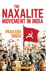 The Naxalite Movement in India