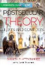 Postsecular Theory: Texts And Contexts