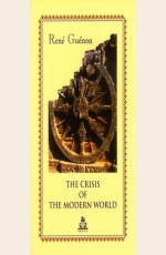 The Crisis of the Modern World