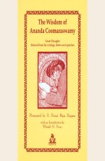 The Wisdom of Ananda Coomaraswamy