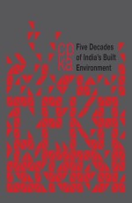 CPKA : Five Decades Of India’S Built Environment