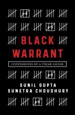 Black Warrant : Confessions Of A Tihar Jailer