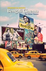 Bengali Cinema: An Other Nation