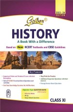 Golden History Class XI based on NEW NCERT Textbooks &amp; CBSE Guidelines For 2024 Final Exams, includes Objective Type Question Bank