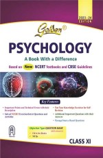 Golden Psychology Class XI (Based on NEW NCERT Textbooks &amp; CBSE Guidelines For 2024 Final Exams, includes Objective Type Question Bank)