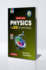 Top Ranker`s Series Physics for JEE (Main &amp; Advanced) &amp; Olympiad