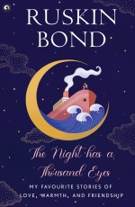 The Night Has a Thousand Eyes: My Favourite Stories of Love, Warmth, and Friendship