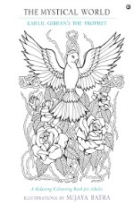 THE MYSTICAL WORLD OF KAHLIL GIBRAN - COLOURING BOOK