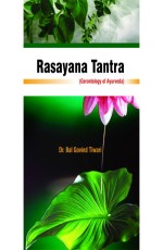 Rasayana Tantra (Gerontology of Ayurveda) (English) (PB)