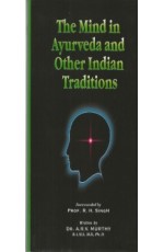 The Mind in Ayurveda &amp; others Indian Traditions (HB)