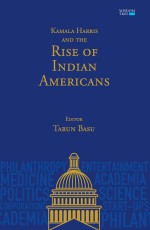 Kamala Harris And The Rise Of Indian Americans