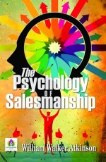 The Psychology Of Salesmanship&#160;&#160;&#160;