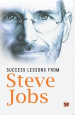 Success Lessons From Steve Jobs&#160;&#160;&#160;