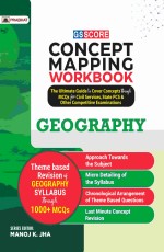 GS SCORE Concept Mapping Workbook Geography: The Ultimate Guide to Cover Concepts through MCQs for Civil Services, State PCS &amp; Other Competitive Examinations&#160;&#160;&#160;