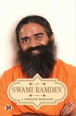 Swami Ramdev: A Complete Biography&#160;&#160;&#160;