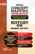 GS SCORE Concept Mapping Workbook - History Vol-2 : Modern History&#160;&#160;&#160;