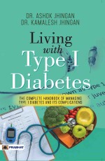 Living With Type 1 Diabetes (The Complete Handbook Of Managing Type 1 Diabetes And Its Complications)&#160;&#160;&#160;