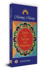 Morning Musings Sutras for Success &amp; Happiness&#160;&#160;&#160;