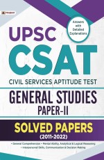 UPSC CSAT General Studies Paper-II (Civil Services Aptitude Test Solved Papers 2011-2022)&#160;&#160;&#160;