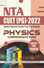 NTA CUET (PG) 2022 Physics (CUET Physics Guide Post Graduate 2022)&#160;&#160;&#160;