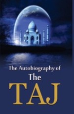 The Autobiography of The Taj&#160;&#160;&#160;