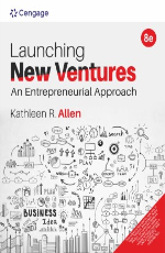 Launching New Ventures: An Entrepreneurial Approach