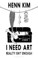 I Need Art: Reality Isn’t Enough