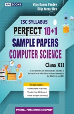 Perfect 10+1 Sample Papers Computer Science, Class-XII (ISC Syllabus)