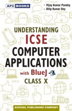 Understanding ICSE Computer Applications with Blue J Class- X