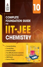 Complete Foundation Guide for IIT-JEE Chemistry Class X