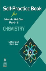 Self-Practice Book Science for Ninth Class for Part - 2 CHEMISTRY